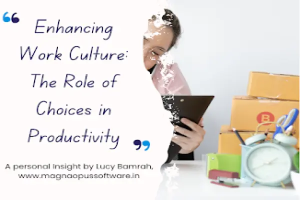 Enhancing Work Culture: The Role of Choices in Productivity