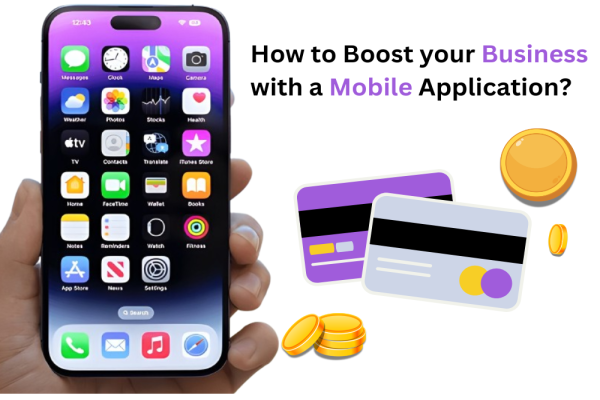 How to Boost your Business with a Mobile Application?